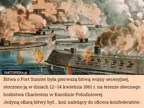 Ataka na Fort Sumter: Symbol początku wojny secesyjnej i walki o wolność